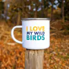 I Love My Wild Birds Enamel Mug  - 0